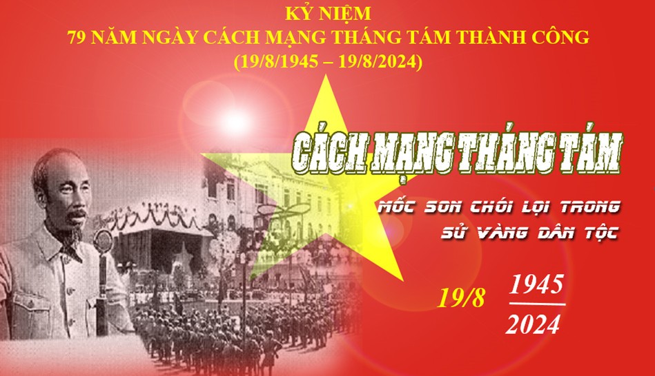Chào mừng Kỷ niệm 79 năm Cách mạng tháng Tám (19/8/1945 - 19/8/2024) và Quốc khánh 2/9 (2/9/1945 - 2/9/2024)